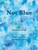 Not Blue 1950323390 Book Cover