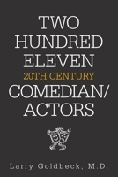 Two Hundred Eleven 20Th Century Comedian / Actors 1664153713 Book Cover