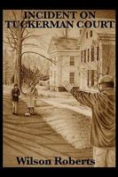 Incident on Tuckerman Court 1604599952 Book Cover