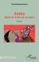 Éséka: Dans le train de la mort Roman (Harmattan Cameroun) 2343248605 Book Cover