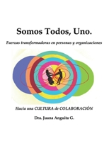 Somos Todos, Uno. (Spanish Edition) 9566029160 Book Cover