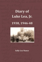 Diary of Luke Lea, Jr. B0H91BWF8W Book Cover