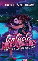 Tentacle Difficulties (Monster Vacation) B0FBKYNGM2 Book Cover