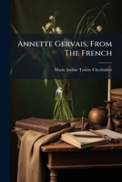 Annette Gervais, From The French 1179700791 Book Cover