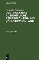 Des Pausanias ausführliche Reisebeschreibung von Griechenland 3112626133 Book Cover
