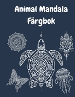 Animal Mandala F�rgbok: Mandala F�rgbok f�r vuxna - Aktivitetsbok f�r vuxna - F�rgbok f�r vuxna - Djur F�rgbok - Mandala F�rgb�cker - Avslappning F�rgbok 1901397963 Book Cover
