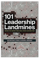 101 Leadership Landmines: Section Eight: Ethical & Integrity Mistakes (101 Leadership Landmines: Complete Box Set) B0GXVGF7D6 Book Cover