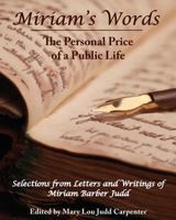 Miriam's Words: The Personal Price of a Public Life 098904890X Book Cover