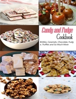 Candy and Fudge: The book contains the recipes you need B08FNV2MVD Book Cover