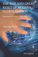 The Rise and Great Reset of Modern Globalization: Shockwave of COVID-19 Pandemic B09GCJ76GN Book Cover