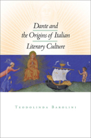 Dante and the Origins of Italian Literary Culture 0823227049 Book Cover