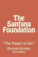 The Santana Foundation: "the Power of Us!" 1482755165 Book Cover