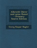 Albrecht D�rer Und Seine Kunst 1160296103 Book Cover