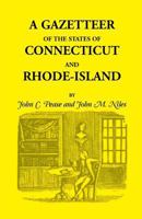 A Gazetteer of the States of Connecticut & Rhode Island 1275777511 Book Cover