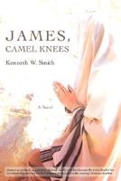 James, Camel Knees 0595483364 Book Cover