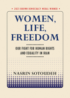 Women, Life, Freedom: Our Fight for Human Rights and Equality in Iran 150177610X Book Cover
