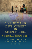 Security and Development in Global Politics: A Critical Comparison 1589018869 Book Cover