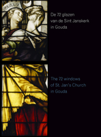 The 72 Windows of St. Jan's Church in Gouda 9059720733 Book Cover