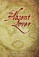 The Absent Lover 0984882898 Book Cover