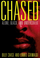 Chased: Alone, Black, and Undercover 088282077X Book Cover
