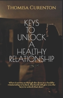 Keys to Unlock a Healthy Relationship B0BSP6VS98 Book Cover
