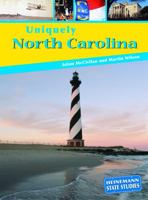 Uniquely North Carolina (Heinemann State Studies) 1403446539 Book Cover