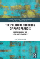 The Political Theology of Pope Francis 1032392886 Book Cover