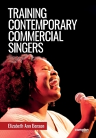 Training Contemporary Commercial Singers 1909082627 Book Cover