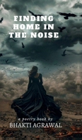 Finding home in the noise B0FW4XGB1T Book Cover