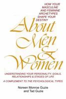 About Men & Women: How Your Masculine and Feminine Archetypes Shape Your Destiny. Understanding Your Personality, Goals, Relationships & Stages of Life. a Complement to the Psychological Types. 0997204206 Book Cover