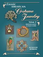 Classic American Costume Jewelry, Volume 2: Identification & Value Guide 1574326899 Book Cover