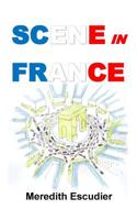 Scene in France: From A to Z 1499228422 Book Cover