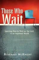 Those Who Wait 0892253657 Book Cover