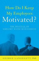 How Do I Keep My Employees Motivated? 1938416732 Book Cover