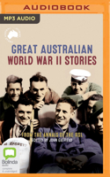 Great Australian World War II Stories 1489448543 Book Cover