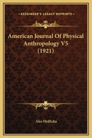 American Journal Of Physical Anthropology V5 1164564560 Book Cover