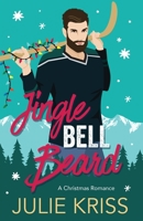 Jingle Bell Beard: Kringle Family Christmas, Book 3 B09KN2Q5VV Book Cover