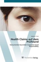 Health Claims auf dem Prüfstand: Konsumenten beurteilen Corporate Social Responsibility 3639408349 Book Cover