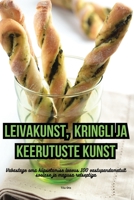 Leivakunst, Kringli Ja Keerutuste Kunst (Estonian Edition) 183578643X Book Cover