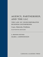 Agency, Partnership, and the LLC: The Law of Unincorporated Business Enterprises: Cases, Materials, Problems 1422485315 Book Cover