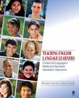 Teaching English Language Learners: Content and Language in Middle and Secondary Mainstream Classrooms 1412959659 Book Cover