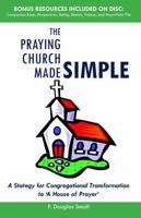 The Praying Church Made Simple 0997580275 Book Cover