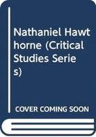 Nathaniel Hawthorne: New Critical Essays (Critical Studies Series) 0389202819 Book Cover