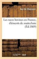 Les races bovines en France, éléments de zootechnie 2329255551 Book Cover