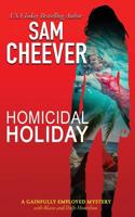 Homicidal Holiday (Gainfully Employed Mystery) 1950331040 Book Cover