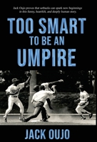 Too Smart to be an Umpire! B0FS4NNNPG Book Cover