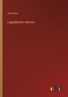 Lappalaisten uskonto (Finnish Edition) 3368909487 Book Cover
