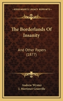 The Borderlands of Insanity: And Other Allied Papers 1022098136 Book Cover