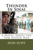 Thunder in Sinai: The Yom Kippur War 1539527263 Book Cover