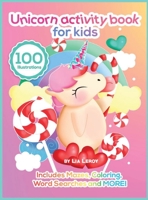 Unicorn Activity Book For Kids: A super imaginative coloring book with activity pages for 4 to 6 years old kids (100 Fun Activities) 1801560455 Book Cover